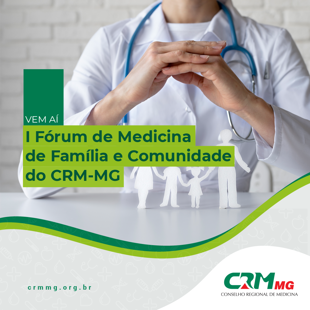 Participe do I Fórum de Medicina de Família e Comunidade do CRM MG