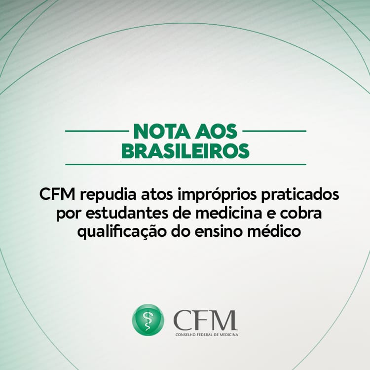 CFM repudia atos impróprios praticados por estudantes de medicina e