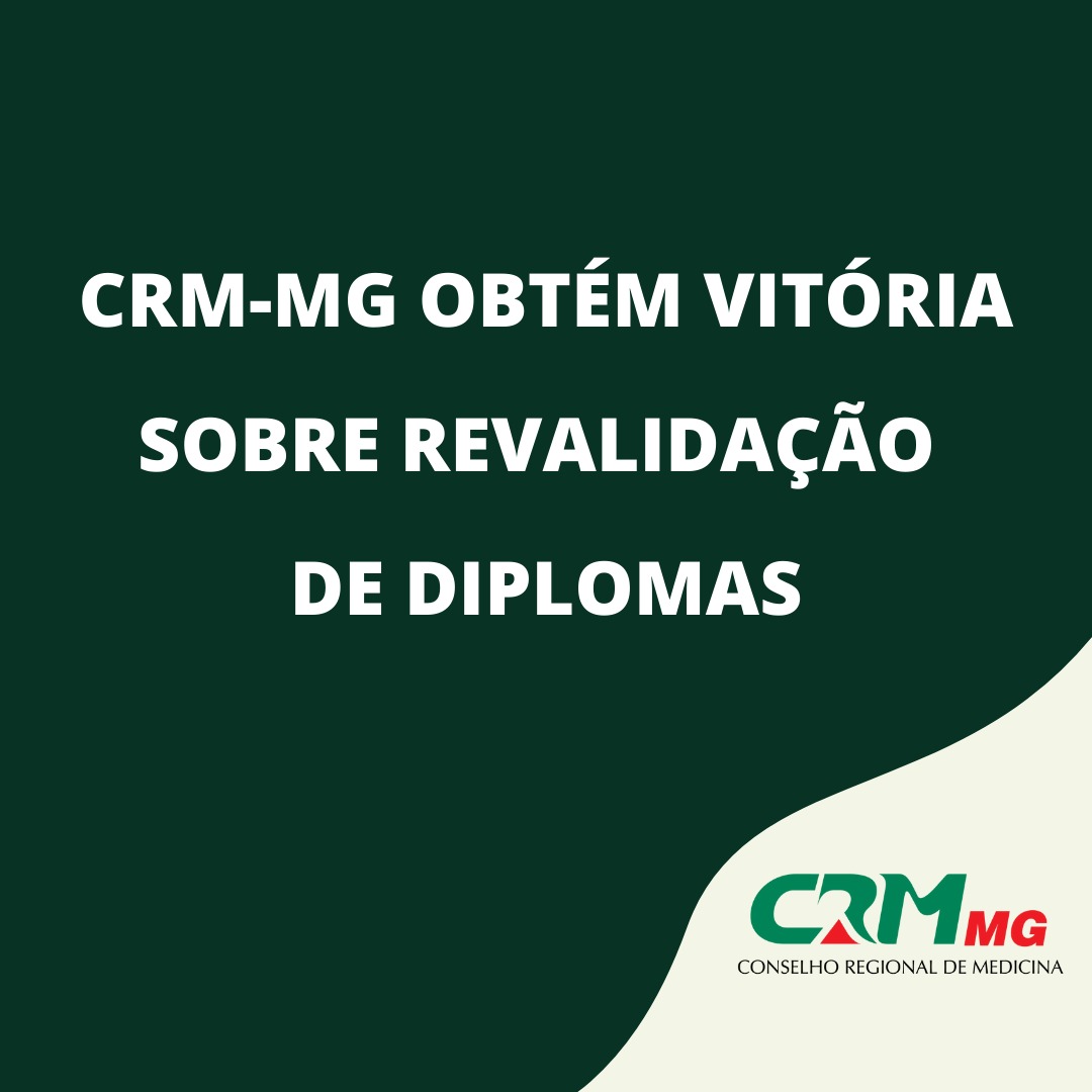 CRM MG Obtém Vitória Sobre Revalidação De Diplomas » Comunicados Do CRM