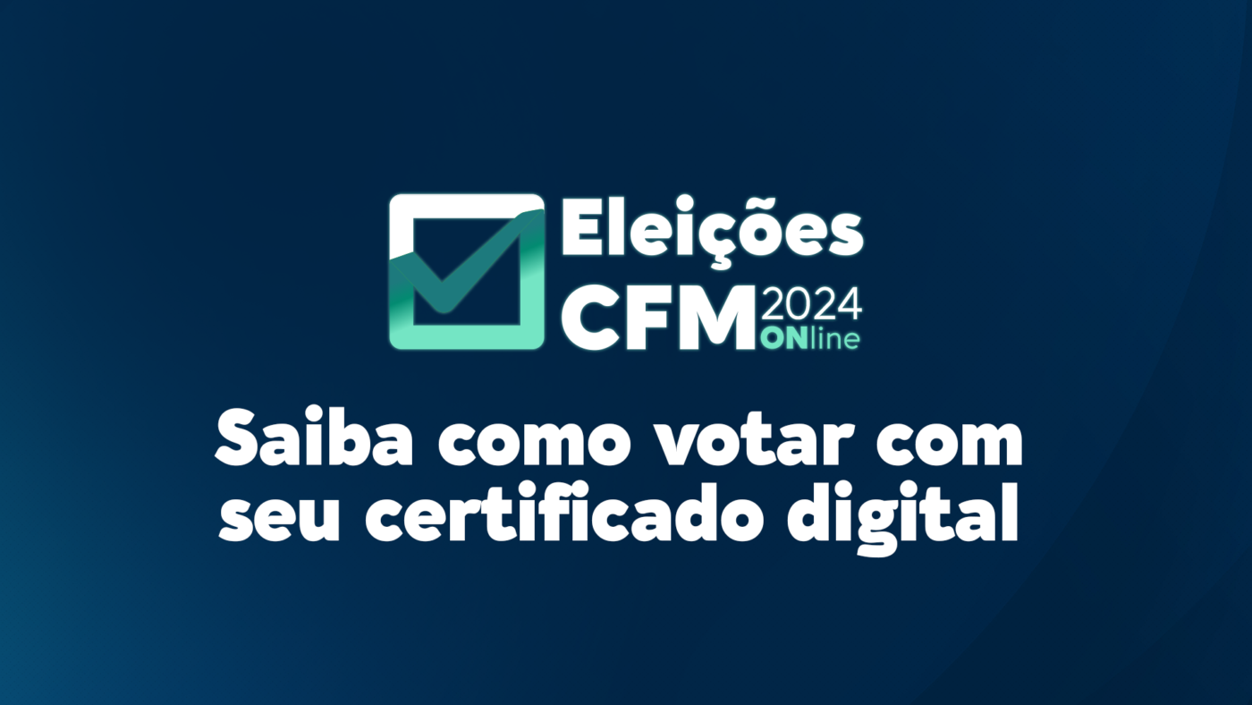 Live / Podcast -Saiba como votar nas Eleições do CFM