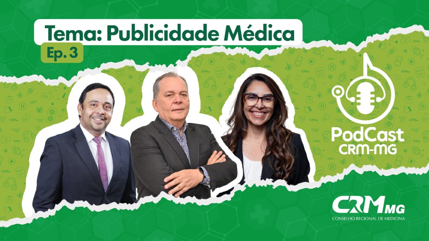 Live / Podcast -Podcast do CRM-MG – Ep 3: Dilemas Éticos da Publicidade Médica