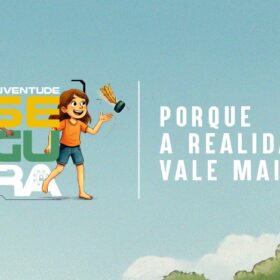 Live / Podcast -Juventude segura: Porque a realidade vale mais