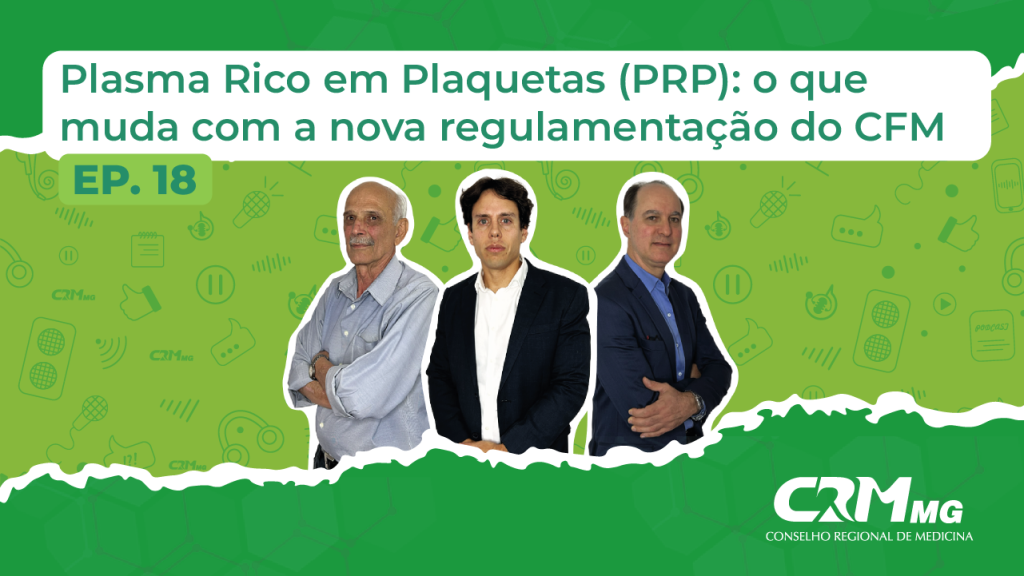 Ep.18: Plasma Rico em Plaquetas (PRP): o que muda com a nova regulamentação do CFM