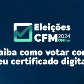 Live / Podcast -Saiba como votar nas Eleições do CFM
